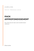 Le Subtil, Le Vrai – Pack approfondissement
