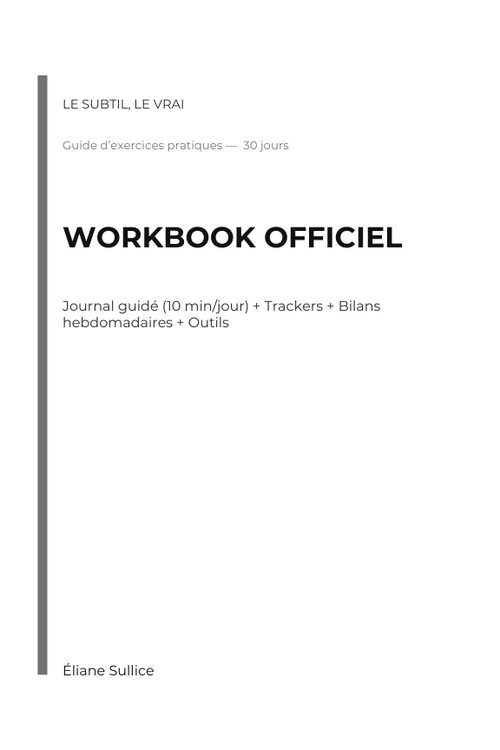 Le Subtil, Le Vrai – Pack complet + workbook